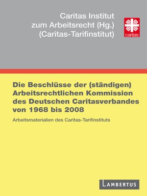 cover image of Die Beschlüsse der (ständigen) Arbeitsrechtlichen Kommission